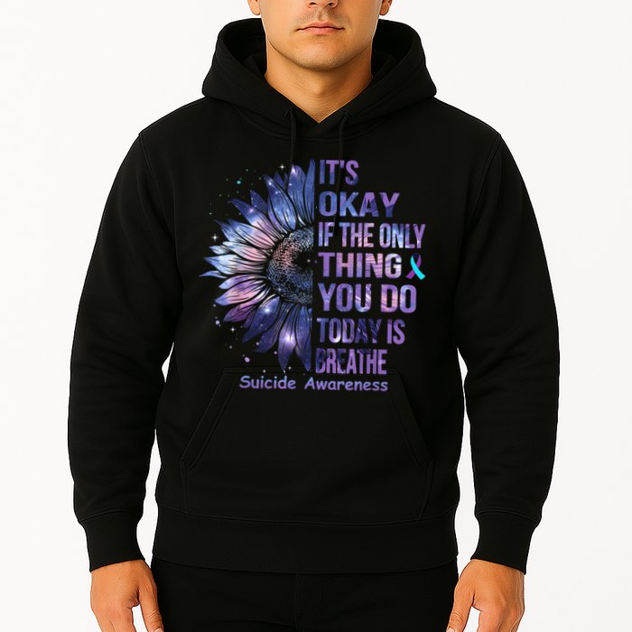 Its Okay If The Only Thing You Do Today Is Breathe Hoodie