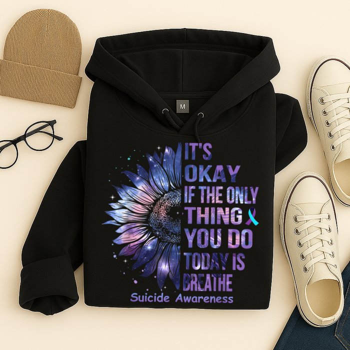Its Okay If The Only Thing You Do Today Is Breathe Hoodie