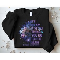 Its Okay If The Only Thing You Do Today Is Breathe Sweatshirt
