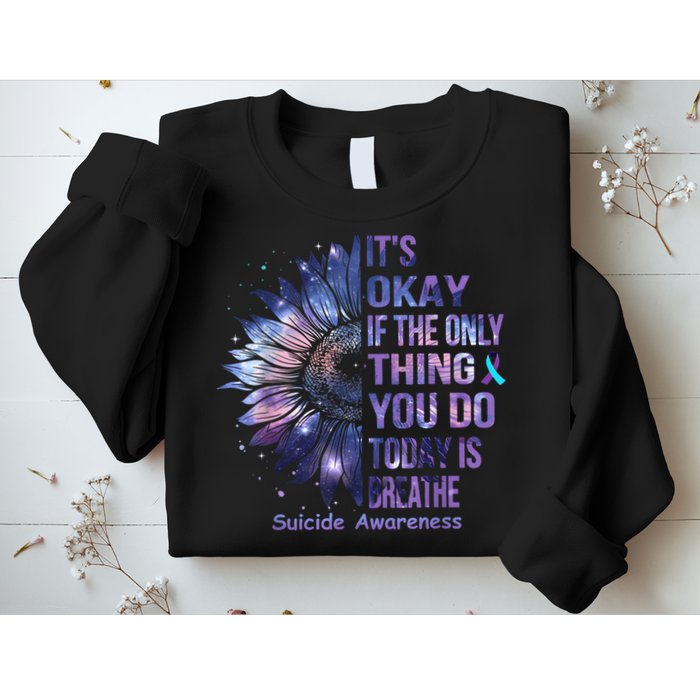 Its Okay If The Only Thing You Do Today Is Breathe Sweatshirt