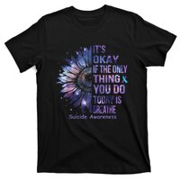 Its Okay If The Only Thing You Do Today Is Breathe T-Shirt