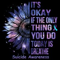 Its Okay If The Only Thing You Do Today Is Breathe T-Shirt