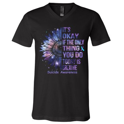 Its Okay If The Only Thing You Do Today Is Breathe V-Neck T-Shirt