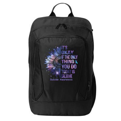 Its Okay If The Only Thing You Do Today Is Breathe City Backpack