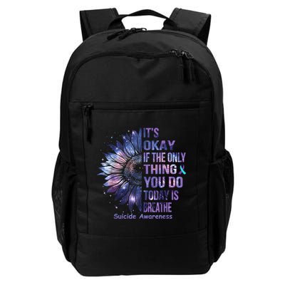 Its Okay If The Only Thing You Do Today Is Breathe Backpack