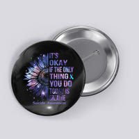 Its Okay If The Only Thing You Do Today Is Breathe Button