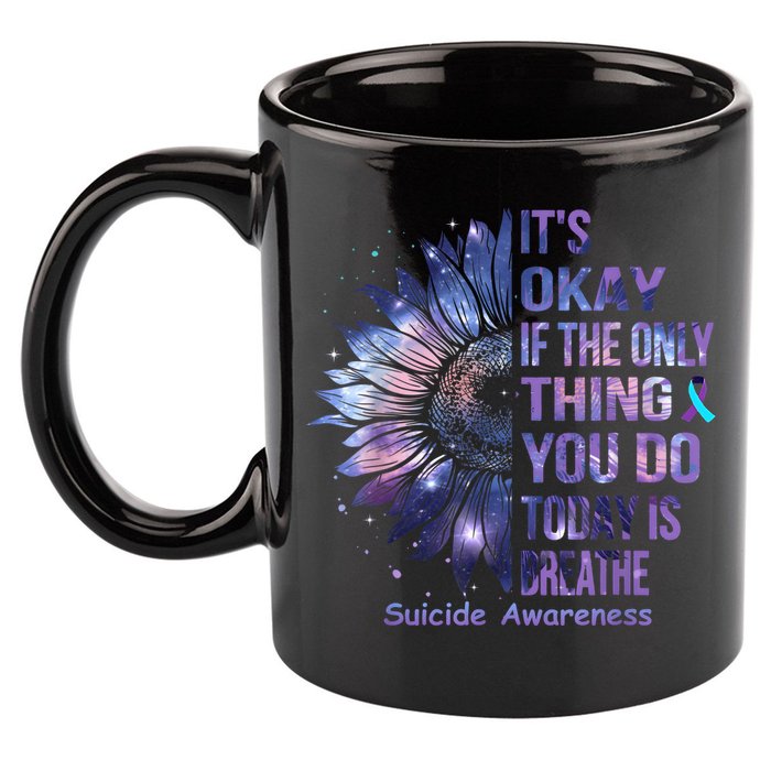 Its Okay If The Only Thing You Do Today Is Breathe 11oz C Handle Ceramic Mug