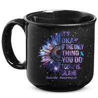 Its Okay If The Only Thing You Do Today Is Breathe 15oz Campfire Ceramic Mug