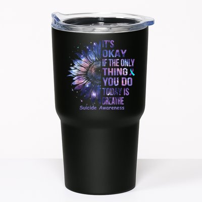 Its Okay If The Only Thing You Do Today Is Breathe Tumbler