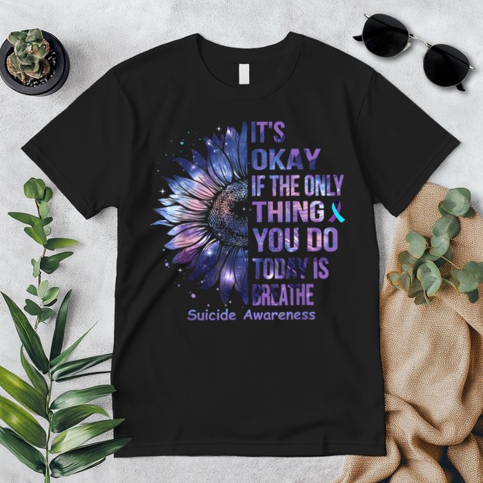 Its Okay If The Only Thing You Do Today Is Breathe Premium T-Shirt