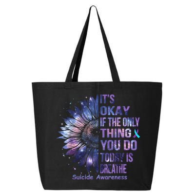 Its Okay If The Only Thing You Do Today Is Breathe 25L Jumbo Tote