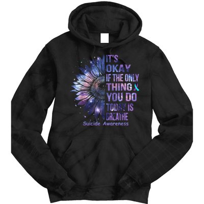 Its Okay If The Only Thing You Do Today Is Breathe Tie Dye Hoodie