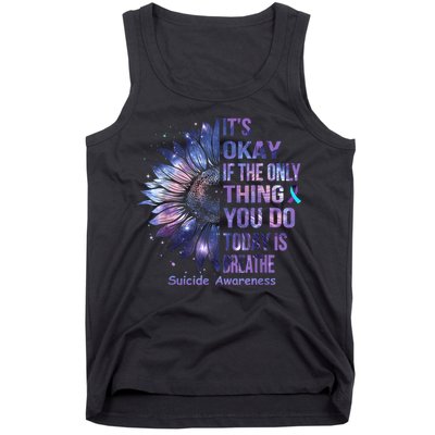 Its Okay If The Only Thing You Do Today Is Breathe Tank Top