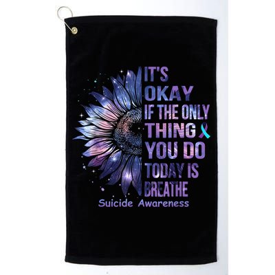 Its Okay If The Only Thing You Do Today Is Breathe Golf Towel