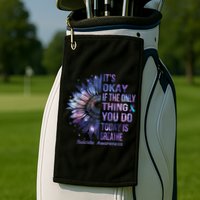 Its Okay If The Only Thing You Do Today Is Breathe Golf Towel