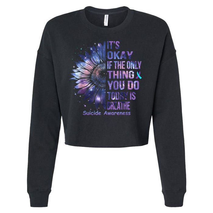 Its Okay If The Only Thing You Do Today Is Breathe Cropped Pullover Crew