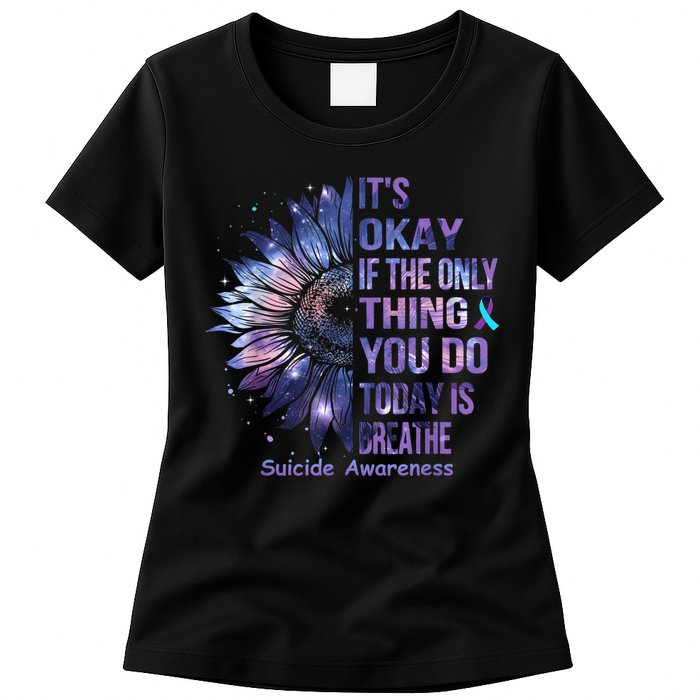 Its Okay If The Only Thing You Do Today Is Breathe Womens T-Shirt