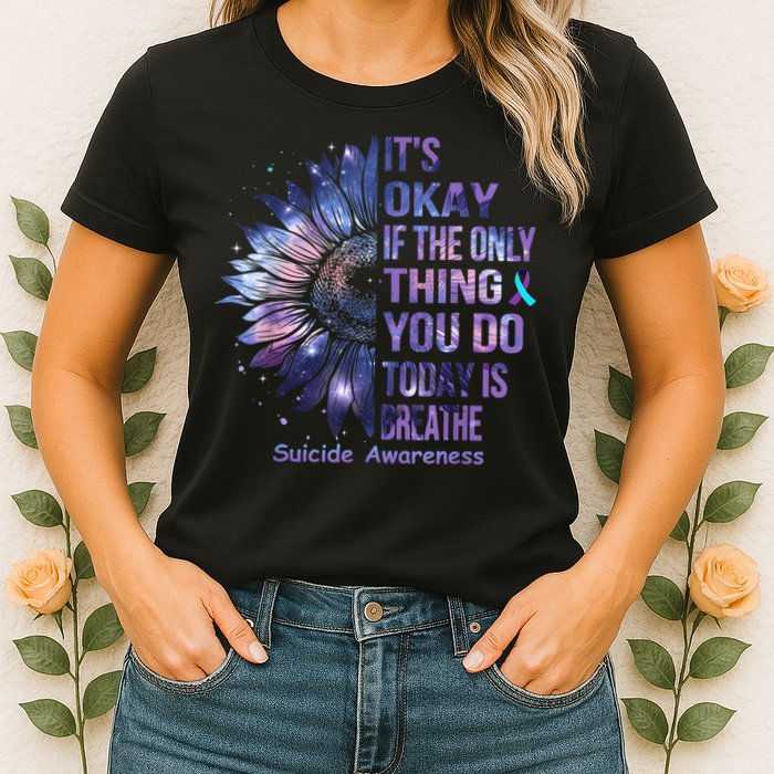 Its Okay If The Only Thing You Do Today Is Breathe Womens T-Shirt