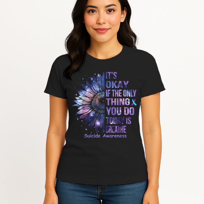 Its Okay If The Only Thing You Do Today Is Breathe Womens T-Shirt