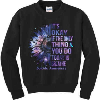 Its Okay If The Only Thing You Do Today Is Breathe Kids Sweatshirt