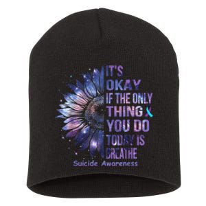 Its Okay If The Only Thing You Do Today Is Breathe Short Acrylic Beanie