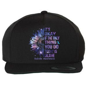 Its Okay If The Only Thing You Do Today Is Breathe Wool Snapback Cap