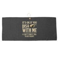 It's OK If You Disagree With Me Large Microfiber Waffle Golf Towel