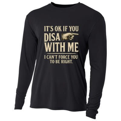 It's OK If You Disagree With Me Cooling Performance Long Sleeve Crew