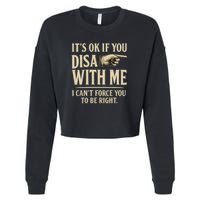It's OK If You Disagree With Me Cropped Pullover Crew