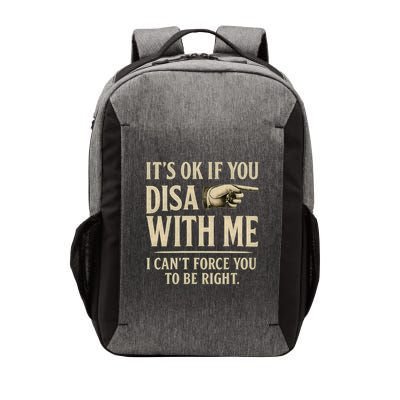 It's OK If You Disagree With Me Vector Backpack