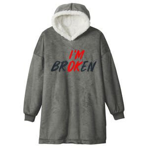 Im Ok Im Broken Invisible Illness Mental Aware Hooded Wearable Blanket