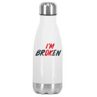 Im Ok Im Broken Invisible Illness Mental Aware Stainless Steel Insulated Water Bottle