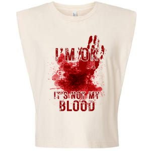 Im Ok Its Not My Blood Funny Halloween Zombie Garment-Dyed Women's Muscle Tee