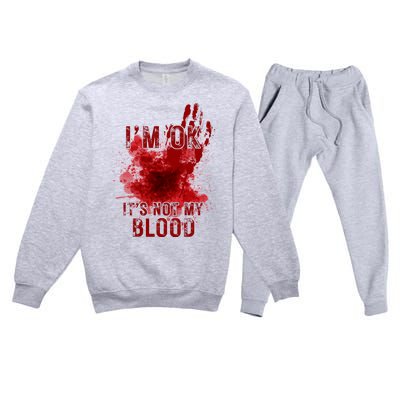 Im Ok Its Not My Blood Funny Halloween Zombie Premium Crewneck Sweatsuit Set