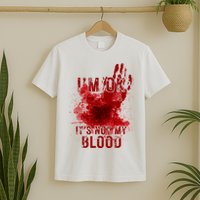 Im Ok Its Not My Blood Funny Halloween Zombie T-Shirt