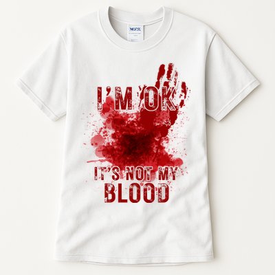 Im Ok Its Not My Blood Funny Halloween Zombie Tall T-Shirt