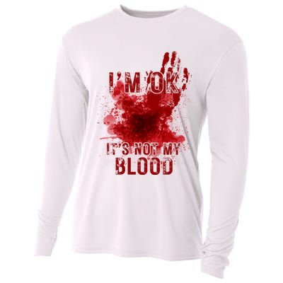Im Ok Its Not My Blood Funny Halloween Zombie Cooling Performance Long Sleeve Crew