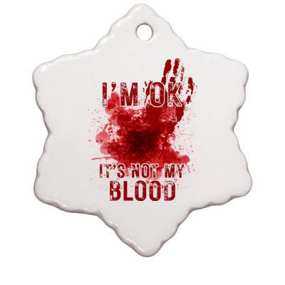 Im Ok Its Not My Blood Funny Halloween Zombie Ceramic Star Ornament