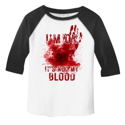 Im Ok Its Not My Blood Funny Halloween Zombie Toddler Fine Jersey T-Shirt