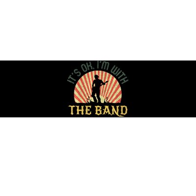 Its Ok Im With The B.A.N.D Roadie Music Production Concert Bumper Sticker