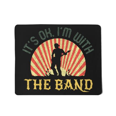 Its Ok Im With The B.A.N.D Roadie Music Production Concert Mousepad