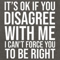 It's Ok If You Disagree With Me I Can't Force You To Be Right Cotton Canvas Backpack