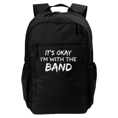 Its Okay Im With The Band Funny Gig Joke Design Backpack