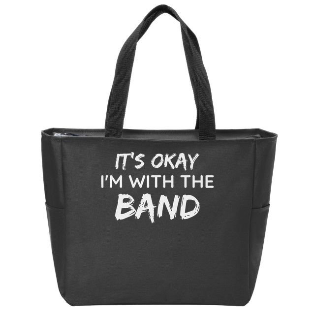 Its Okay Im With The Band Funny Gig Joke Design Zip Tote Bag