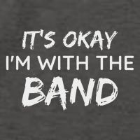 Its Okay Im With The Band Funny Gig Joke Design Vector Backpack
