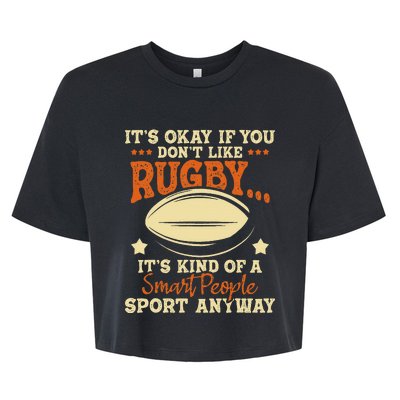 It's Okay If You Don't Like Rugby  Rugby Player Coach Bella+Canvas Jersey Crop Tee