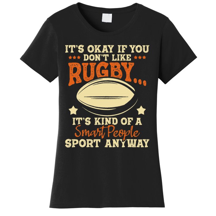 It's Okay If You Don't Like Rugby  Rugby Player Coach Women's T-Shirt