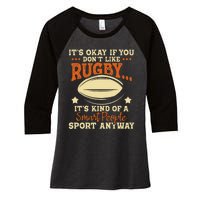 It's Okay If You Don't Like Rugby  Rugby Player Coach Women's Tri-Blend 3/4-Sleeve Raglan Shirt