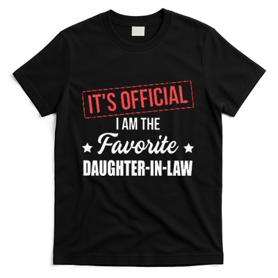 It's O.fficial I'm The Favorite Daughter in law T-Shirt