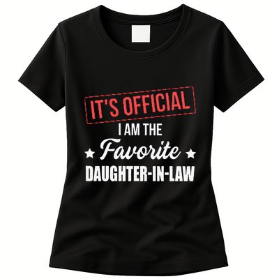 It's O.fficial I'm The Favorite Daughter in law Womens T-Shirt